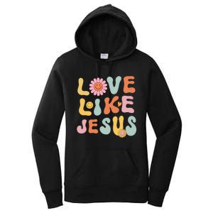 Groovy Love Like Jesus Religious God Women Christian Women's Pullover Hoodie