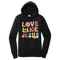 Groovy Love Like Jesus Religious God Women Christian Women's Pullover Hoodie