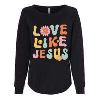 Groovy Love Like Jesus Religious God Women Christian Womens California Wash Sweatshirt