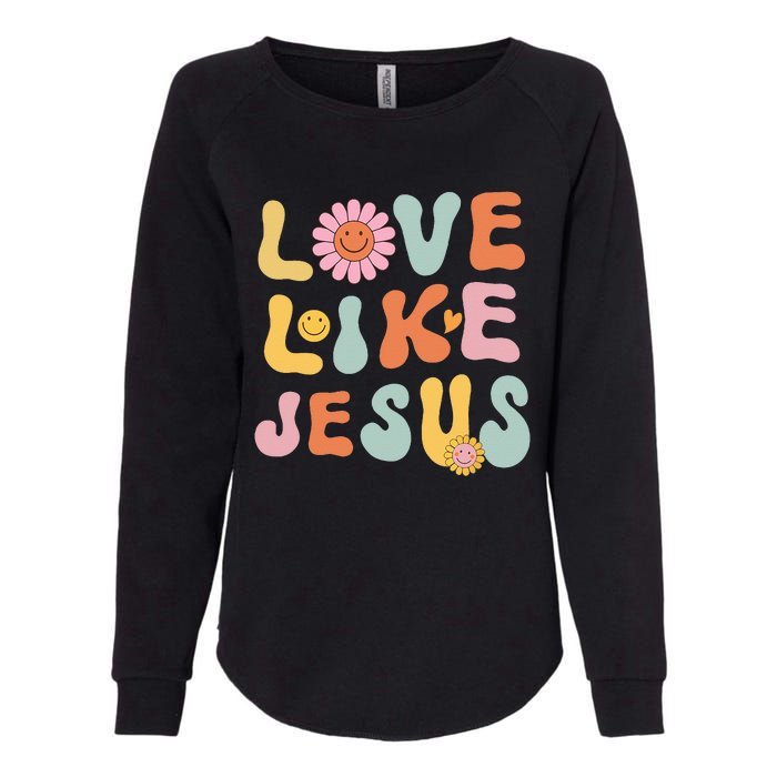 Groovy Love Like Jesus Religious God Women Christian Womens California Wash Sweatshirt