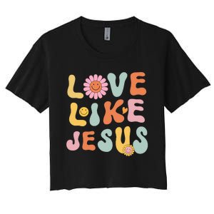 Groovy Love Like Jesus Religious God Women Christian Women's Crop Top Tee