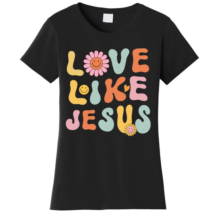 Groovy Love Like Jesus Religious God Women Christian Women's T-Shirt