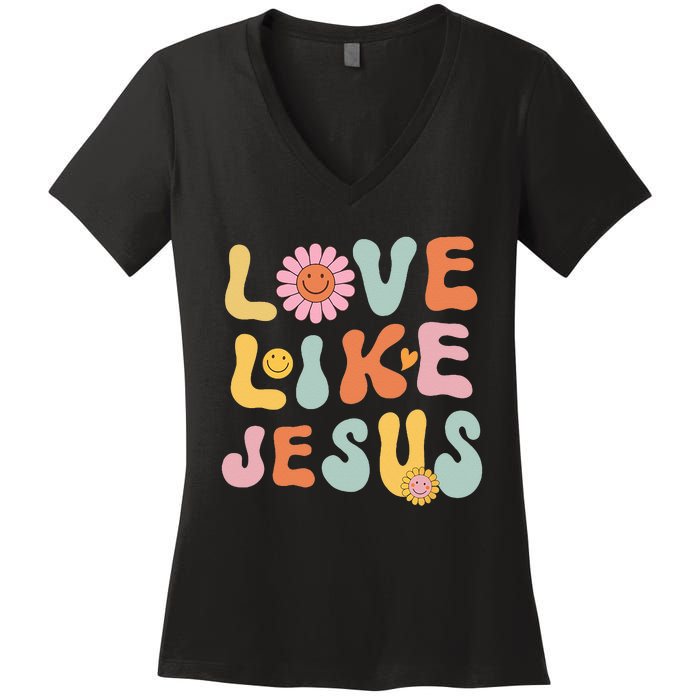 Groovy Love Like Jesus Religious God Women Christian Women's V-Neck T-Shirt