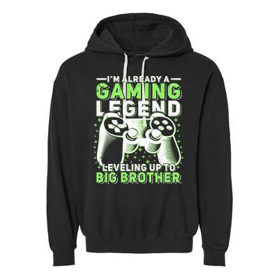 Gaming Legend Leveling Up To Big Brother Gamers Big Bro Gift Garment-Dyed Fleece Hoodie