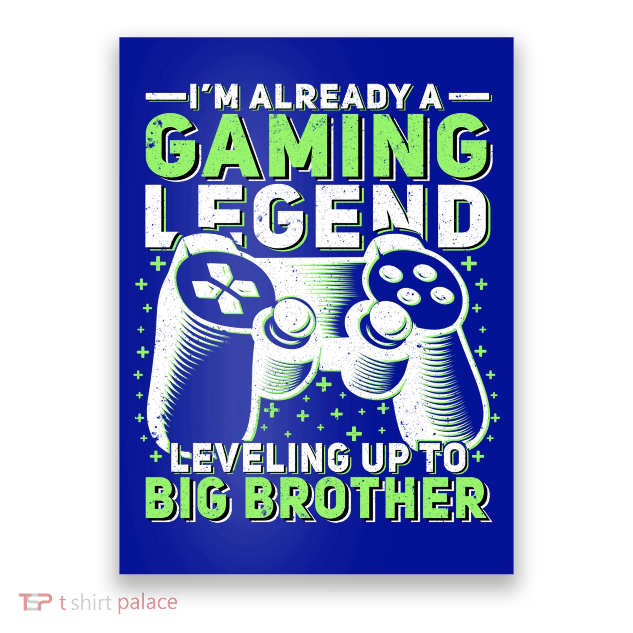 Gaming Legend Leveling Up To Big Brother Gamers Big Bro Gift Poster