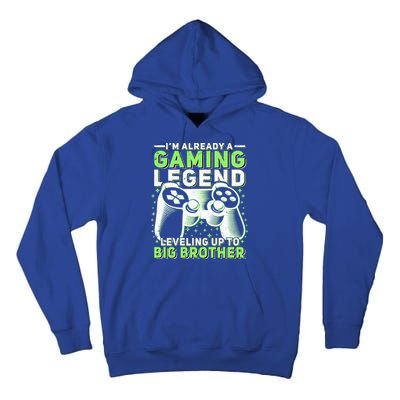 Gaming Legend Leveling Up To Big Brother Gamers Big Bro Gift Tall Hoodie