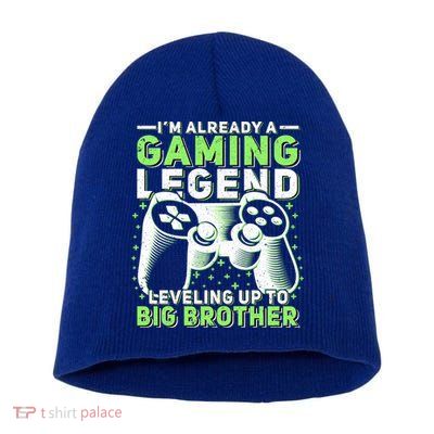Gaming Legend Leveling Up To Big Brother Gamers Big Bro Gift Short Acrylic Beanie