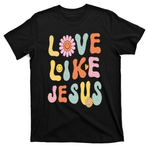 Groovy Love Like Jesus Religious God Girls Women Christian T-Shirt