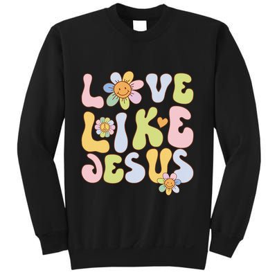 Groovy Love Like Jesus Religious God Christian Sweatshirt