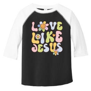 Groovy Love Like Jesus Religious God Christian Toddler Fine Jersey T-Shirt