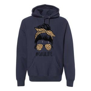 Gigi Life Leopard Messy Bun Funny Gigi Mother's Day Gift Premium Hoodie