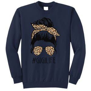 Gigi Life Leopard Messy Bun Funny Gigi Mother's Day Gift Tall Sweatshirt