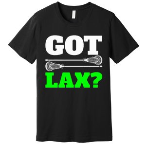 Got Lax Lacrosse Premium T-Shirt