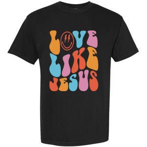 groovy Love Like Jesus Smile Face Aesthetic Trendy Garment-Dyed Heavyweight T-Shirt