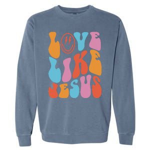 groovy Love Like Jesus Smile Face Aesthetic Trendy Garment-Dyed Sweatshirt