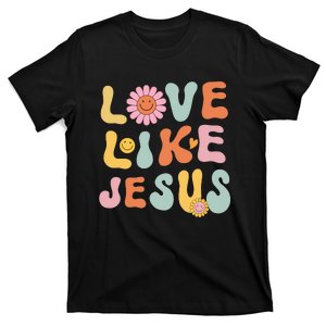 Groovy Love Like Jesus Religious God Women Christian T-Shirt