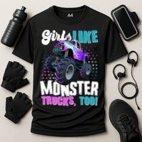 Girls Like Monster Trucks Too! Cooling Performance Crew T-Shirt