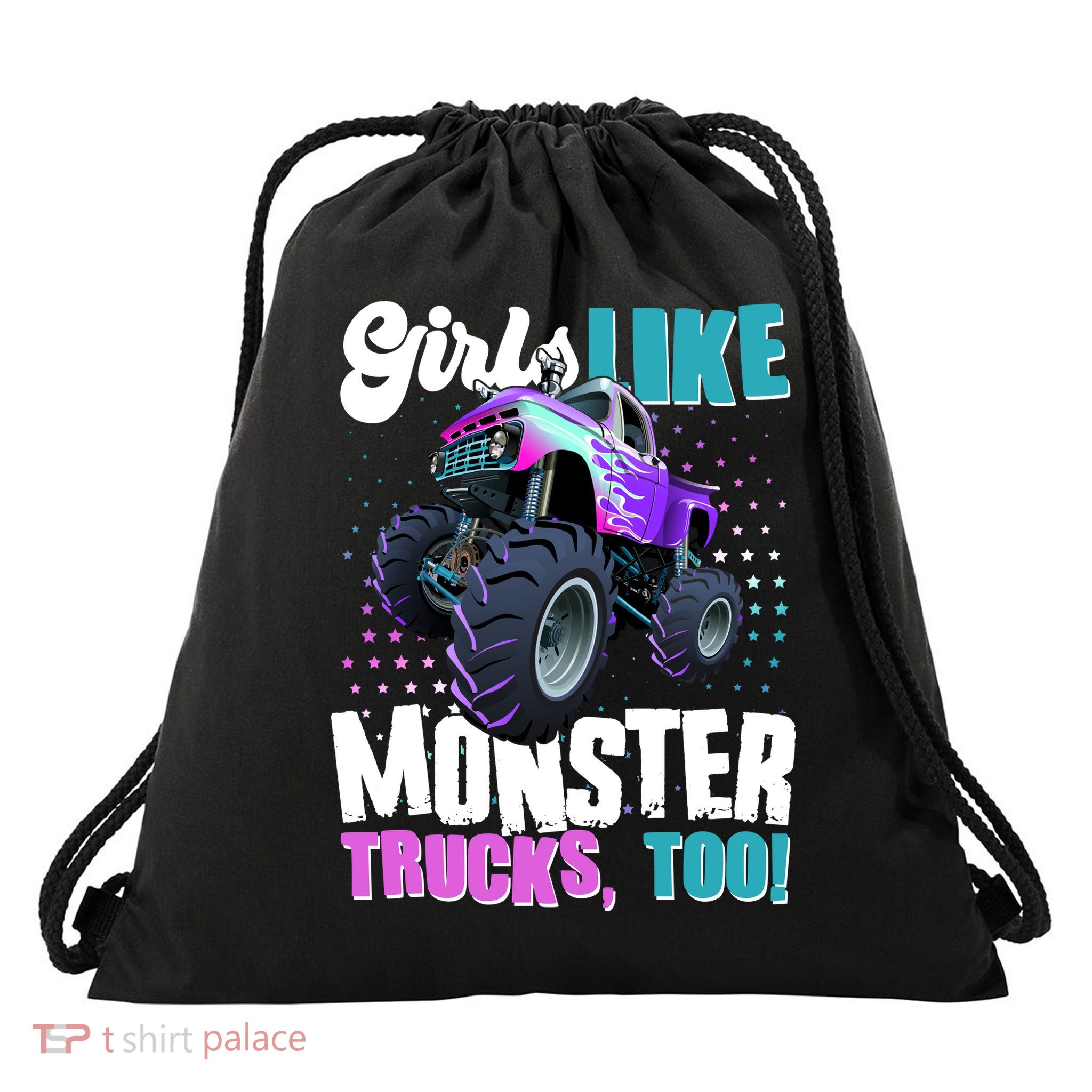 Girls Like Monster Trucks Too! Drawstring Bag