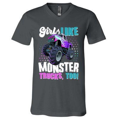 Girls Like Monster Trucks Too! V-Neck T-Shirt