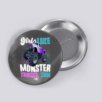 Girls Like Monster Trucks Too! Button