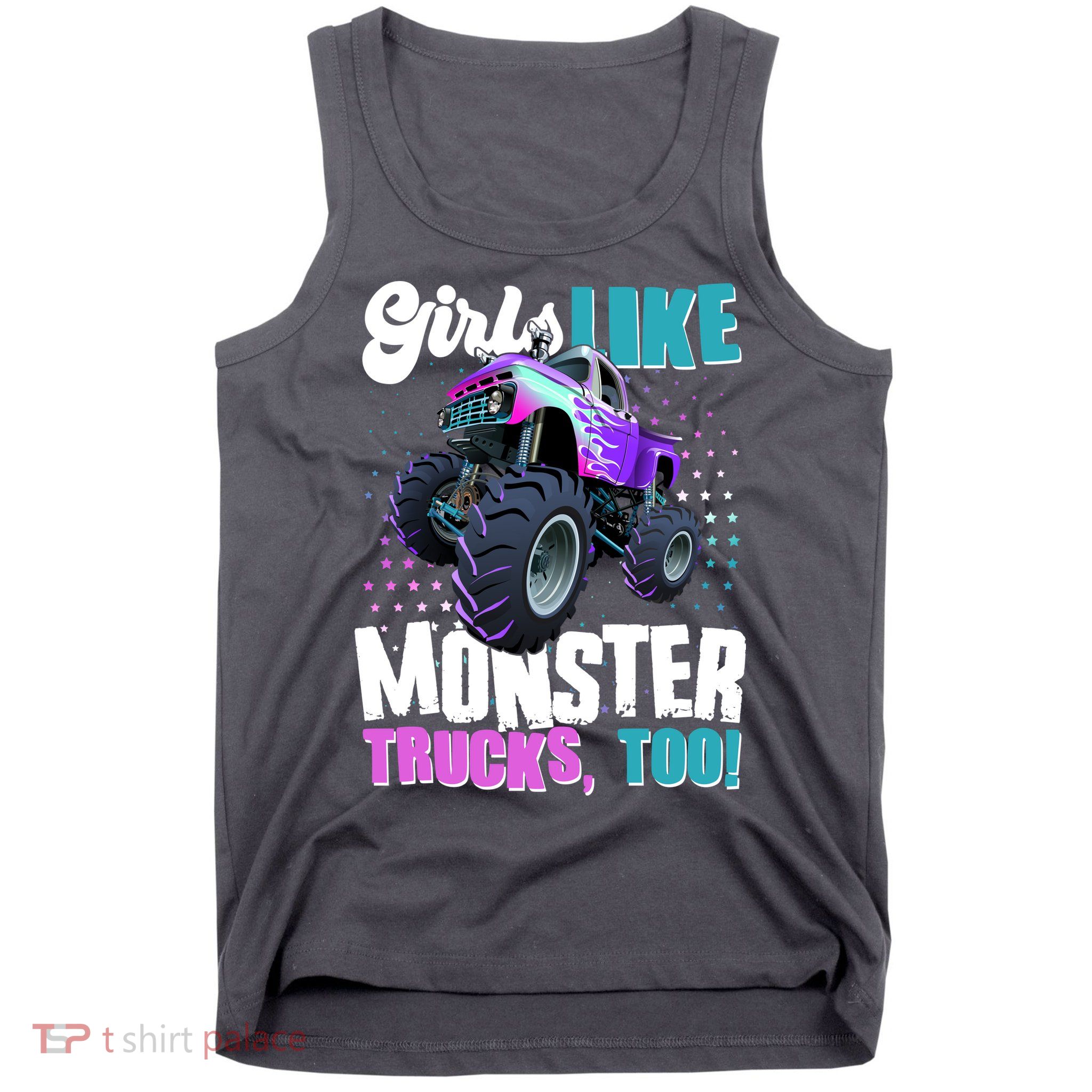 Girls Like Monster Trucks Too! Tank Top
