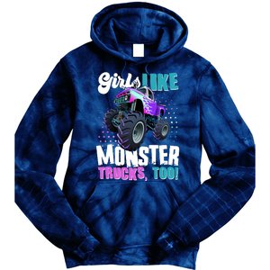 Girls Like Monster Trucks Too! Tie Dye Hoodie