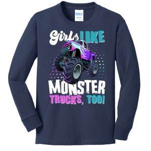 Girls Like Monster Trucks Too! Kids Long Sleeve Shirt