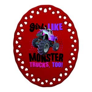 Girls Like Monster Trucks Too! Ceramic Oval Ornament