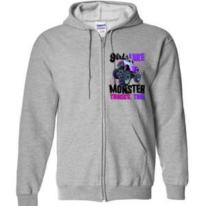 Girls Like Monster Trucks Too! Full Zip Hoodie