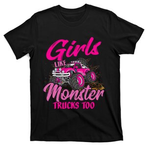 Girls Like Monster Trucks Too Young Monster Truck T-Shirt