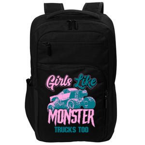 Girls Like Monster Trucks Too Gift Funny Big Monster Trucks Cool Gift Impact Tech Backpack