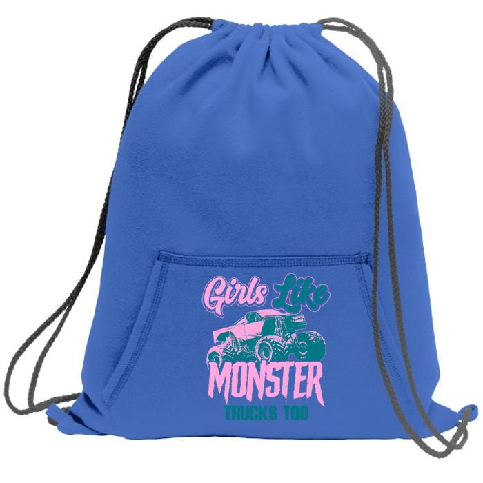 Girls Like Monster Trucks Too Gift Funny Big Monster Trucks Cool Gift Sweatshirt Cinch Pack Bag