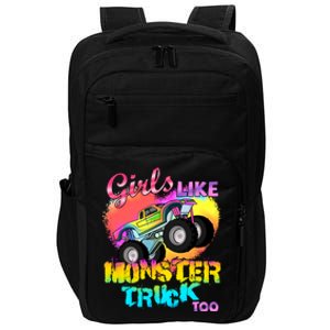 Girls Like Monster Trucks Too Girl Monster Truck Gift Impact Tech Backpack