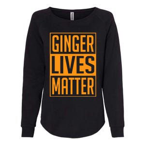 Ginger Lives Matter St Patricks Day Red Headed Men Women Tee Womens California Wash Sweatshirt