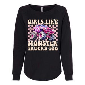 Girls Like Monster Trucks Too Womens California Wash Sweatshirt