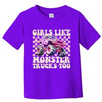 Girls Like Monster Trucks Too Toddler T-Shirt