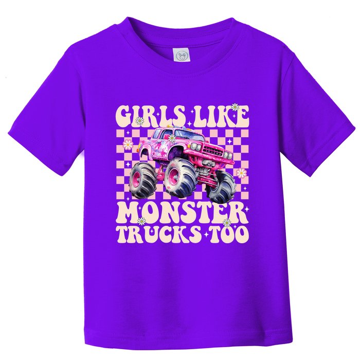 Girls Like Monster Trucks Too Toddler T-Shirt
