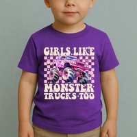 Girls Like Monster Trucks Too Toddler T-Shirt