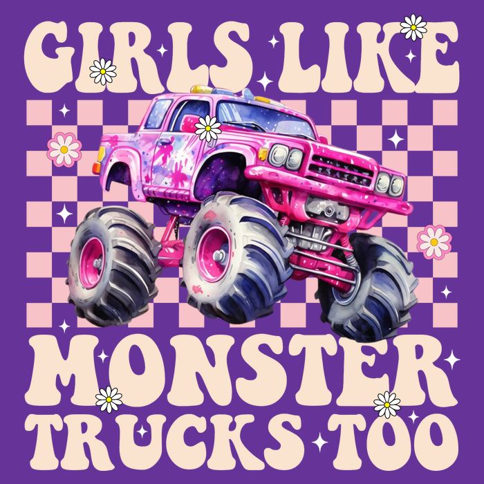 Girls Like Monster Trucks Too Toddler T-Shirt
