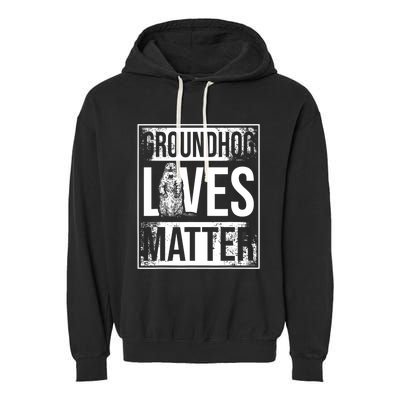 Groundhog Lives Matter Funny Woodchuck Groundhog Day Garment-Dyed Fleece Hoodie