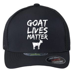 Goat Lives Matter Cool Funny Goat Lover Gift Flexfit Unipanel Trucker Cap