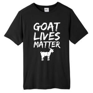 Goat Lives Matter Cool Funny Goat Lover Gift Tall Fusion ChromaSoft Performance T-Shirt