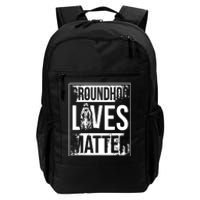 Groundhog Lives Matter Funny Woodchuck Groundhog Day Daily Commute Backpack