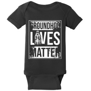 Groundhog Lives Matter Funny Woodchuck Groundhog Day Baby Bodysuit