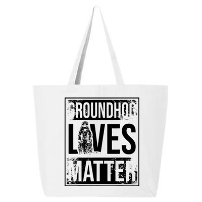 Groundhog Lives Matter Funny Woodchuck Groundhog Day 25L Jumbo Tote