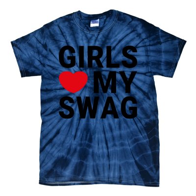 GIRLS LOVE MY SWAG Tie-Dye T-Shirt