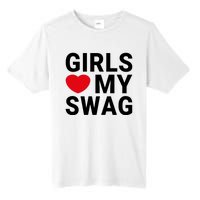 GIRLS LOVE MY SWAG Tall Fusion ChromaSoft Performance T-Shirt