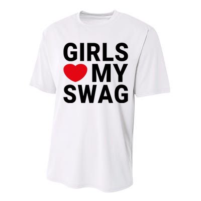 GIRLS LOVE MY SWAG Performance Sprint T-Shirt