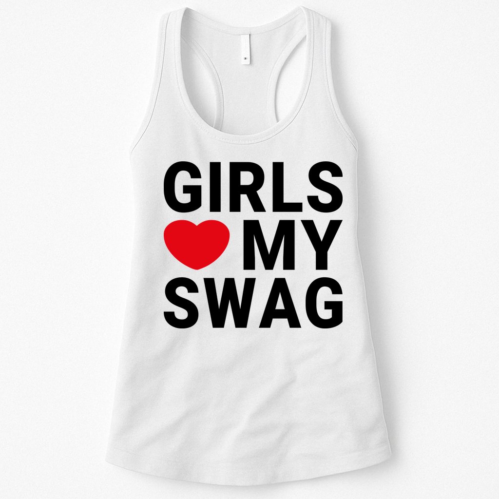 GIRLS LOVE MY SWAG Womens Tank Top