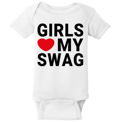 GIRLS LOVE MY SWAG Baby Bodysuit